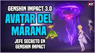 JEFE SECRETO en Genshin Impact 3.0 Sumeru - AVATAR DEL MARANA