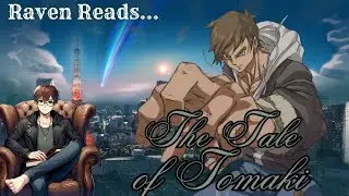 Raven Reads: The Tale of Tomaki (Chapters 1-10)
