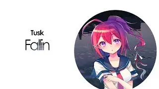 TUSK - Fallin' ft  Jacqueline Harvey