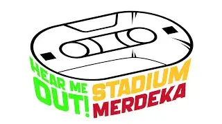 Hear Me Out Stadium Merdeka (Teaser)