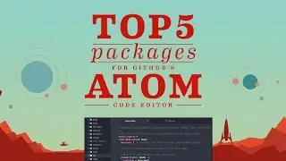 Top 5 Packages: Atom Code Editor