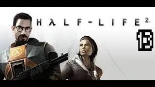 Let's Play: Half-Life 2 Part 13 