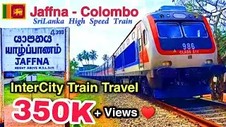 Jaffna - Colombo அதிவேக ரயில் பயணம் ! 😍🚆 Travel to Colombo from Jaffna .