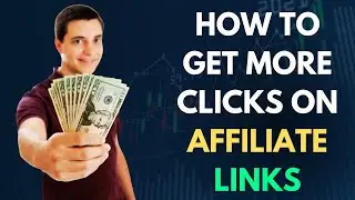 How to get more clicks on affiliate links | afffiliate marketing