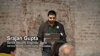 Srajan Gupta - Injecting Security Context During Vibe Coding | [un]prompted 2026
