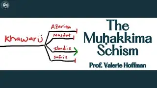 The Muhakkima Schism with Prof. Valerie Hoffman
