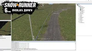 SnowRunner Editor Урок 6 Overlays Дороги