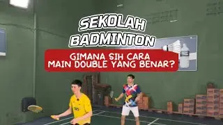 Sekolah Badminton: Cara Main Double Yang Benar (Rotasi Double Badminton) 🏸