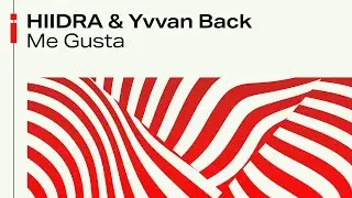 HIIDRA & Yvvan Back - Me Gusta | Official Audio
