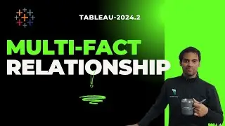 NEW 2024.2|Multi-fact Relationship Data Models -Tableau