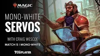 [MTG] DOM Mono-White Servos | Match 5 VS Mono-White