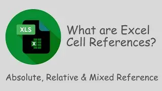 Absolute reference Vs Relative reference in Excel | cell references in Excel