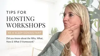 Tips for Hosting Workshops as a Sleep Consultant