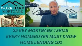 25 Key Mortgage Terms Every Homebuyer Must Know | Home Lending 101