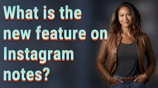 What is the new feature on Instagram notes?