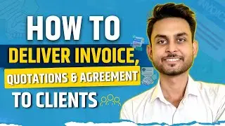 How to Deliver Quotation, Invoice & Agreement to the Client in Digital Marketing Agency