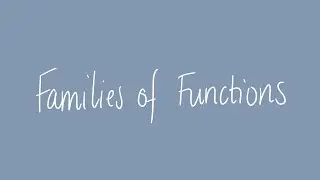Families of functions | Unit 3 and 4 VCE Maths Methods