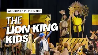 The Lion King Kids presented by Westcreek PS!