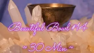 BEAUTIFUL BOWL #14 ~ 30 MIN. RELAXING MEDITATION WWW.TEMPLESOUNDS.NET !