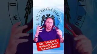 ÖZEL GÜVENLİK ARAÇLARI ÇAKAR TAKABİLİR Mİ? Özel Güvenlik Merkezi
