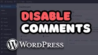 How to TURN OFF WordPress Comments (Blog Posts & Pages) – Disable Comments ❌