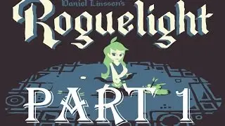 Roguelight (Indie Adventure Game) Playthrough Part 1