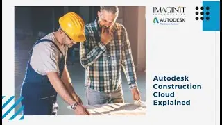Autodesk Construction Cloud Explained
