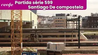 Partida de automotora da Série 599 - Santiago de Compostela