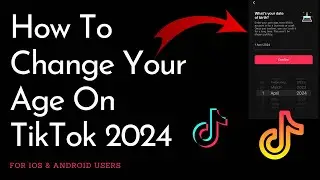 How To Change Your Age On TikTok 2024  ||  How Add Age On TikTok Account 2024