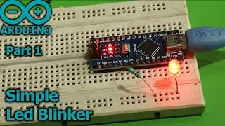 Simple LED Blinker Using Arduino Nano | Arduino Project Part 1
