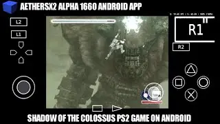 SHADOW OF THE COLOSSUS ANDROID GAMEPLAY | AETHERSX2 ALPHA 1660 DOWNLOAD
