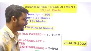 ASSAM DIRECT RECRUITMENT-28 August,2022 (Sunday) | Marks Distribution + Syllabus Discussion + Topics