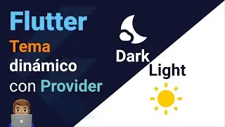 Tema Claro/Oscuro en Flutter con provider