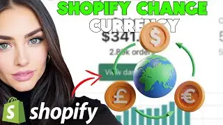 How to Change Currency in Shopify (Complete Step-by-Step Guide)
