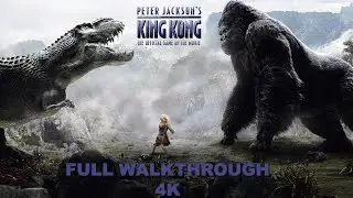 Peter Jackson's King Kong The Game [4K 60FPS] - Full Walkthrough [No Commentary]