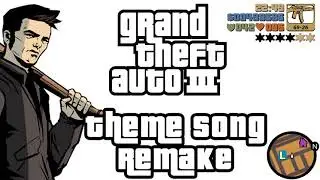 GTA III Theme Song Remake