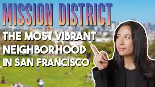 Tour the San Francisco Mission District with a Local! | Bay Area Neighborhood Guide