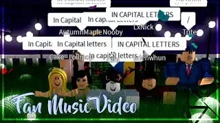 Capital Letters~Roblox Fan Music Video![1,000 subs special]