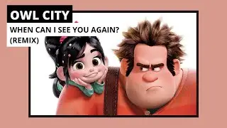 Owl City 'When Can I See You Again?' Remix - reMastered
