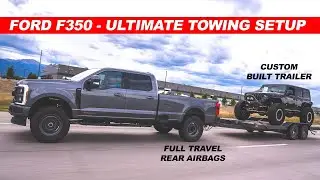 Ultimate Towing Setup for the 2023 and Newer Ford F350 Pt 3 | Driving Line BUILDS