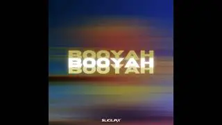 Booyah 2024 Slicejax Edit