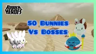 50 Bunnies vs Bosses | Tower Heroes Roblox