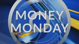 Money Monday: The latest in financial news