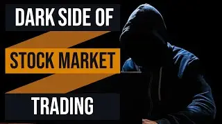 Dark Side of Stock Market Trading | Dark Side of Trading and Financial Market
