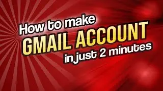 How To Create Gmail Account