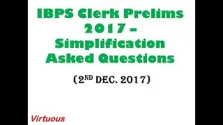 Simplification Questions Asked in IBPS Clerk Prelims 2017 - 2nd December Shifts