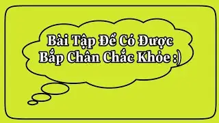 Bài Tập Thể Dục Giúp Bắp Chân Chắc Khỏe Hơn