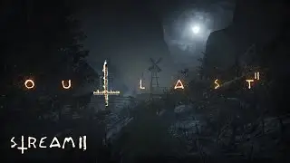 Outlast 2 | Стрим №2 | Полное прохождение | Хоррор-игра, где ты - убегающая жертва