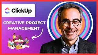 How To Use CLICKUP For Creative Project Management (Complete 2025 Guide)