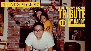"That's My Job": Birthday Song Tribute to My Daddy, 2021.